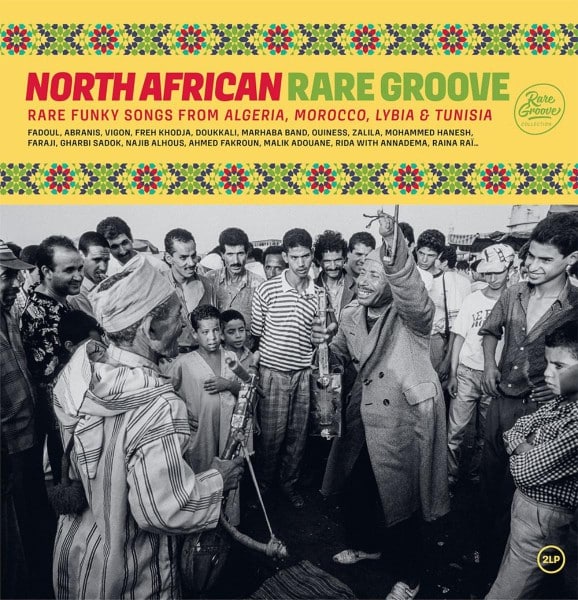 Various - North African Rare Groove: Rare Funky Songs From Algeria Morocco Lybia & Tunisia - 3488736 - WAGRAM