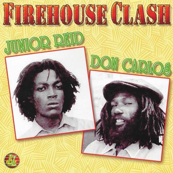Junior Reid/Don Carlos - Firehouse Clash - LLLP020 - LIVE & LEARN