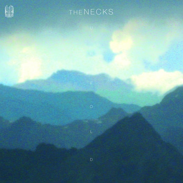 The Necks - Unfold - SOMALPV25 - IDEOLOGIC ORGAN