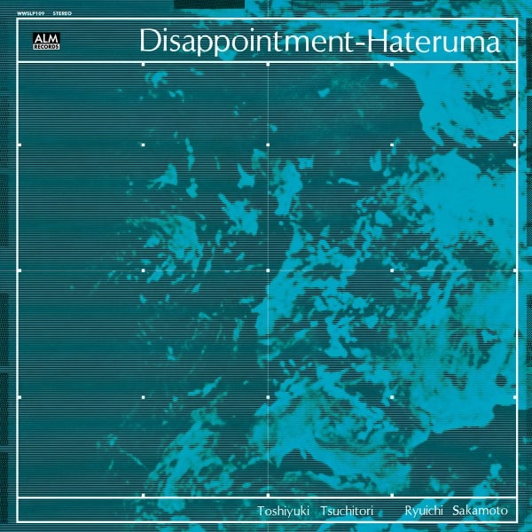 Ryuichi Sakamoto/Toshiyuki Tsuchitori - Disappointment-Hateruma - WWSLP109 - WEWANTSOUNDS