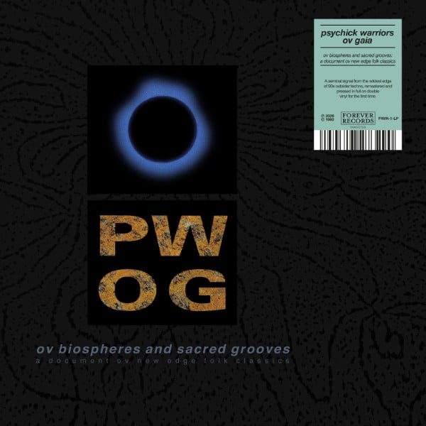 Psychick Warriors Ov Gaia - Ov Biospheres And Sacred Grooves: A Document Ov New Edge Folk Classics - FRVR-1-LP - FOREVER RECORDS