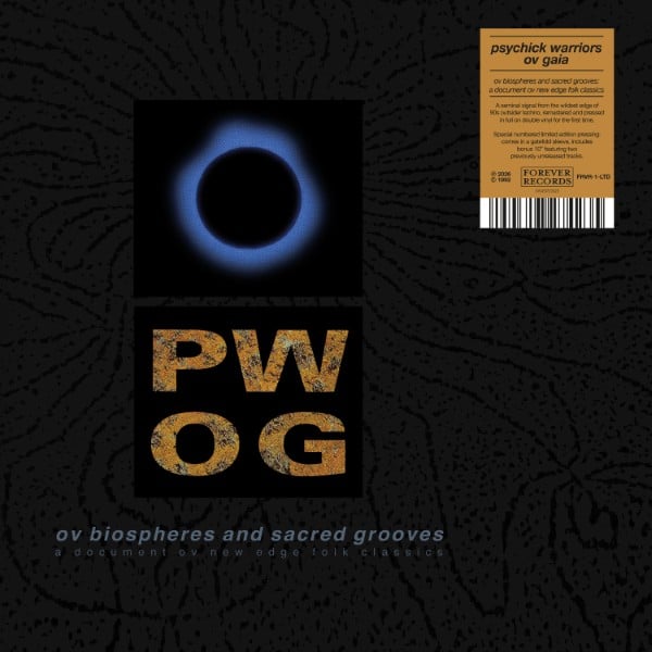 Psychick Warriors Ov Gaia - Ov Biospheres And Sacred Grooves: A Document Ov New Edge Folk Classics - Limited - FRVR-1-LTD - FOREVER RECORDS