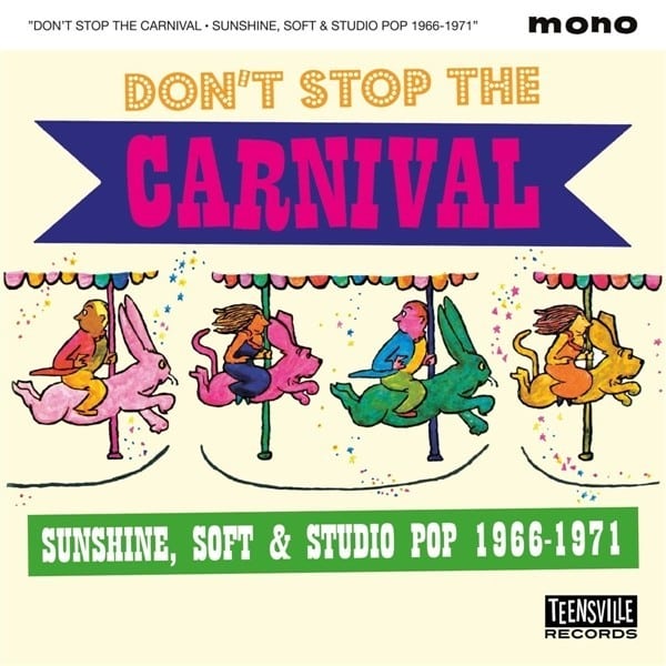 Various - Don't Stop The Carnival(Sunshine/Soft/Studio Pop 66-77) - 783495066569 - TEENSVILLE