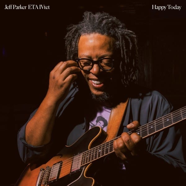 Jeff Parker Eta Ivtet - Happy Today - IARC0109LP - INTERNATIONAL ANTHEM RECORDINGS
