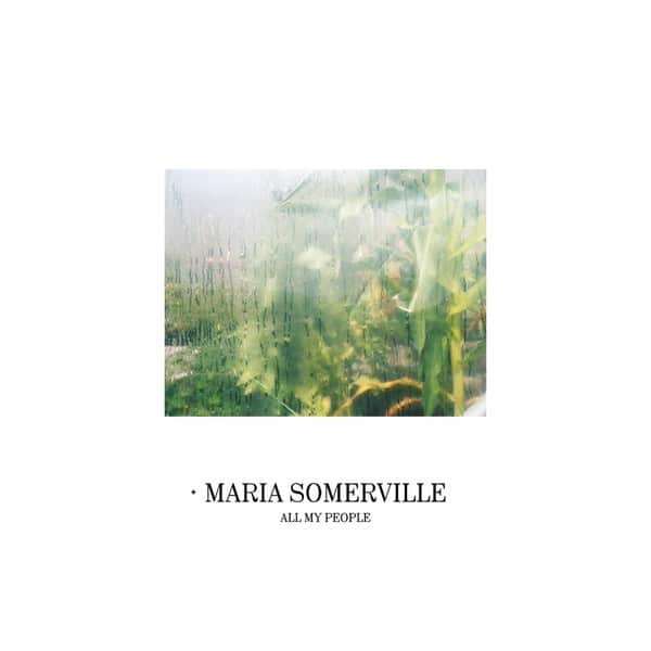 Maria Somerville - All My People (revised Edition) White Vinyl - SOM01-II - SELF-RELEASED
