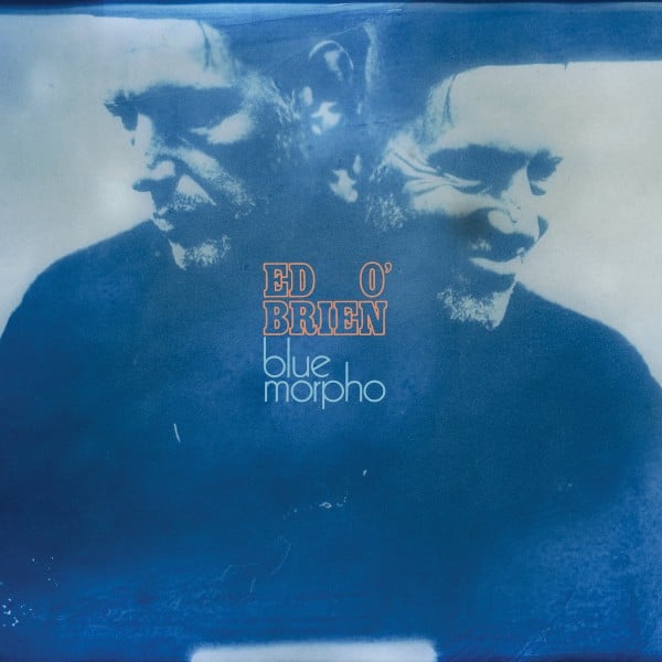 Ed O'brien - Blue Morpho - 5063176108210 - TRANSGRESSIVE