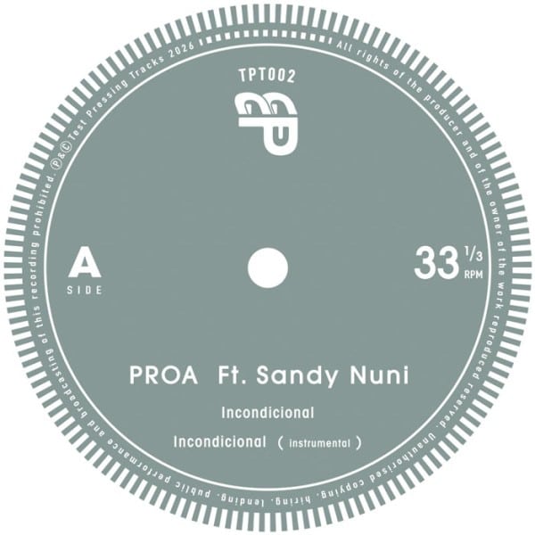 Proa/sandy Nuni - Incondicional - TPT002 - TEST PRESSING TRACKS