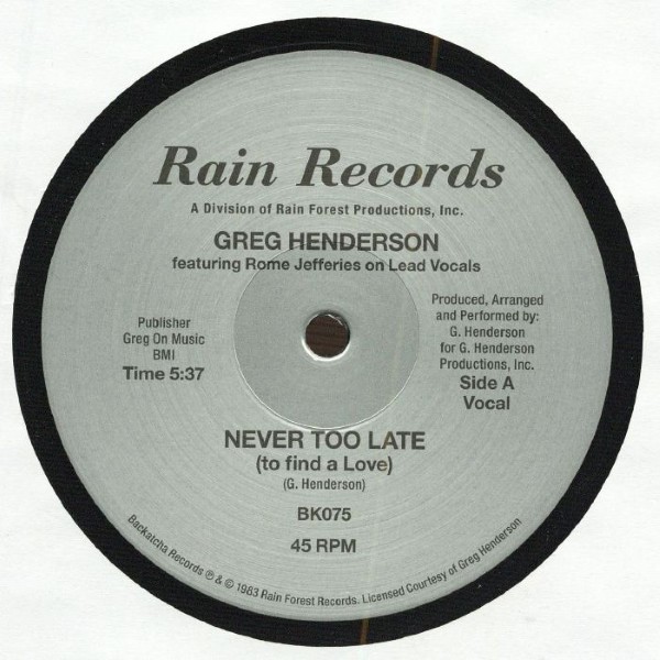Greg Henderson - Never To Late - BK075 - BACKATCHA RECORDS