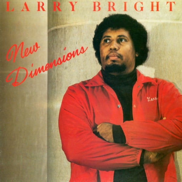 Larry Bright - New Dimensions - LB903 - NEW DIMENSIONS PRODUCTION