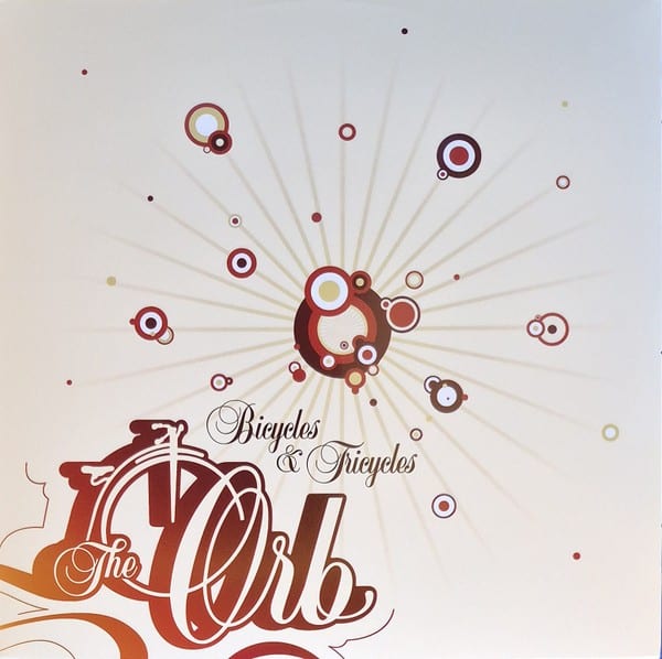 The Orb - Bicycles & Tricycles - COOKLP298C2 - COOKING VINYL