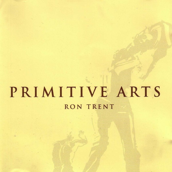 Ron Trent - Primitive Arts (smoke Coloured Anniversary With Obi Strip) - PF92XXXV - PEACEFROG