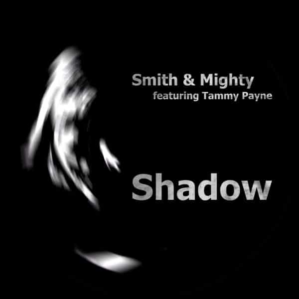 Smith & Mighty - Shadow Of Your Smile - SAM1115 - THREE STRIPE RECORDS