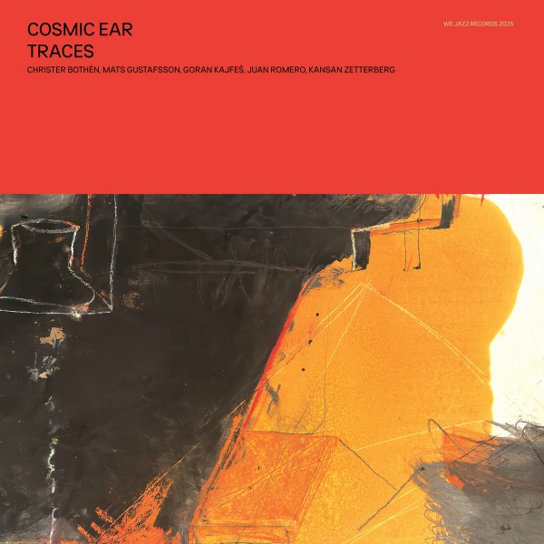 Cosmic Ear - Traces - WJCD76 - WE JAZZ